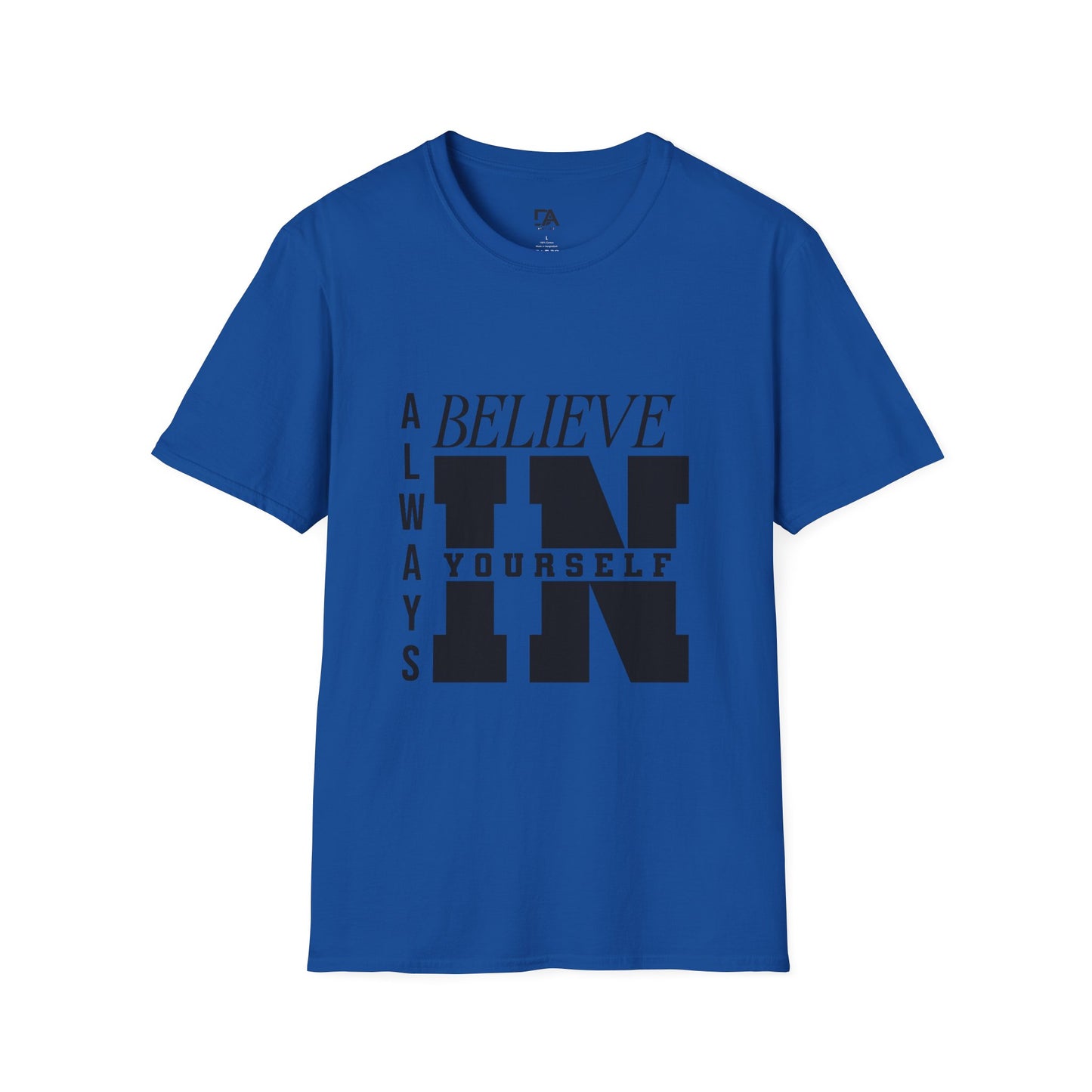Believe in yourself Softstyle T-Shirt