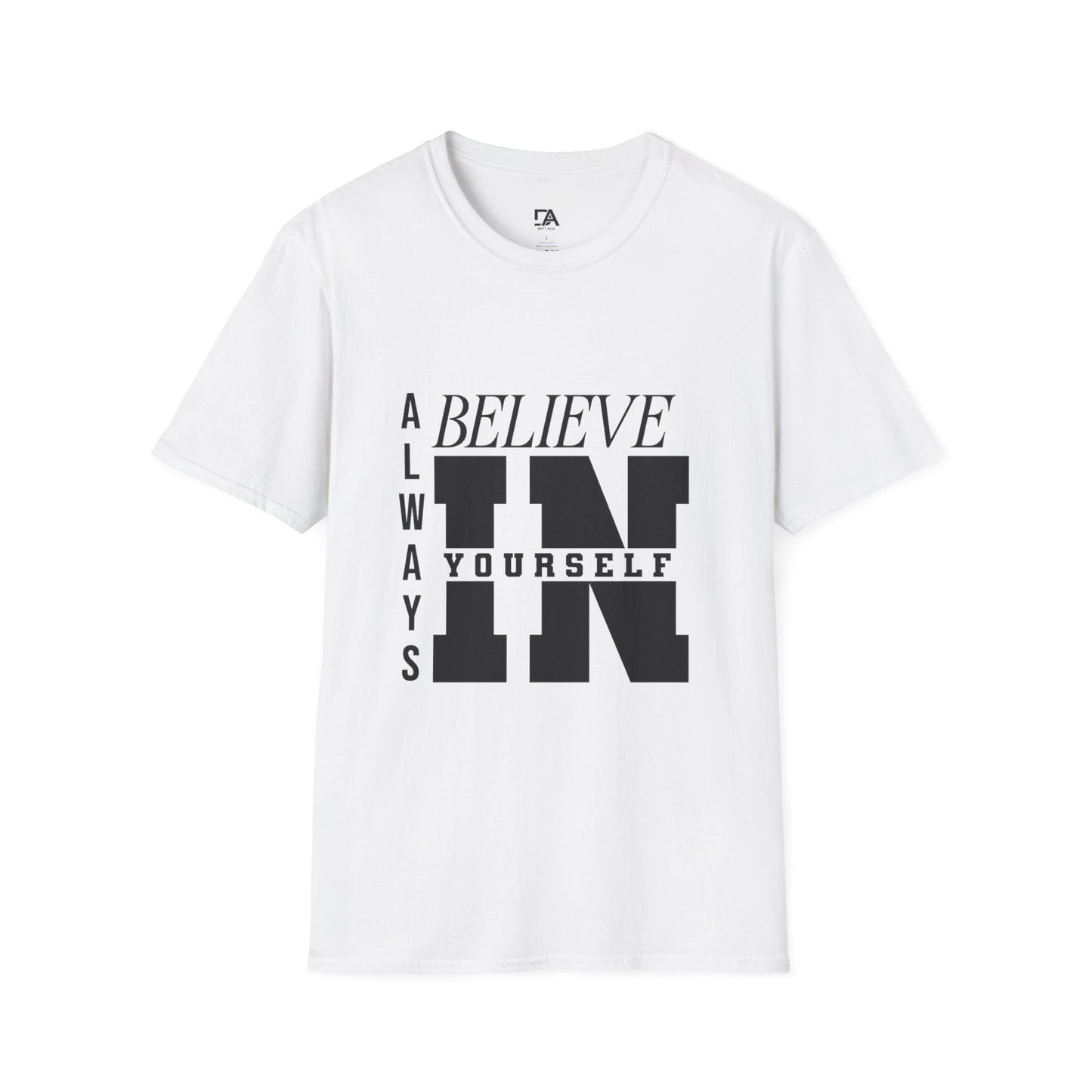 Believe in yourself Softstyle T-Shirt
