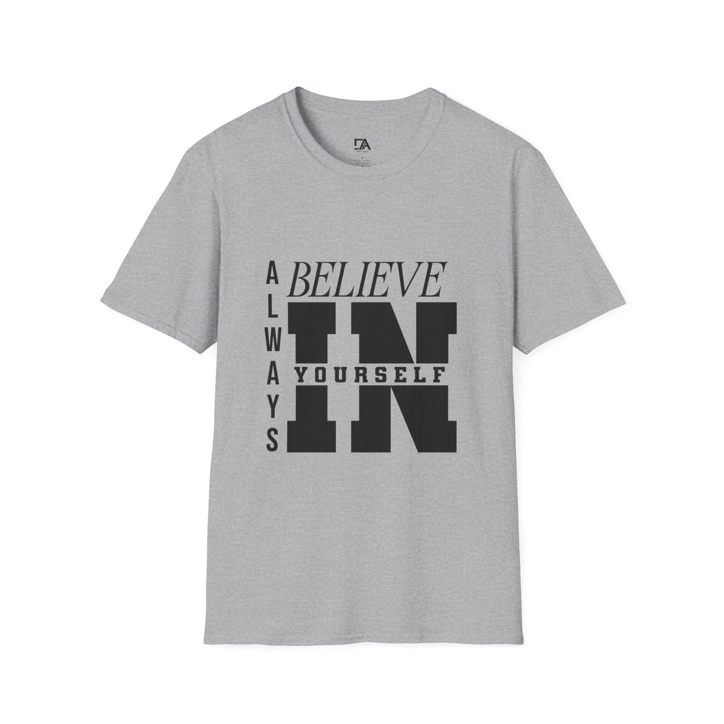 Believe in yourself Softstyle T-Shirt