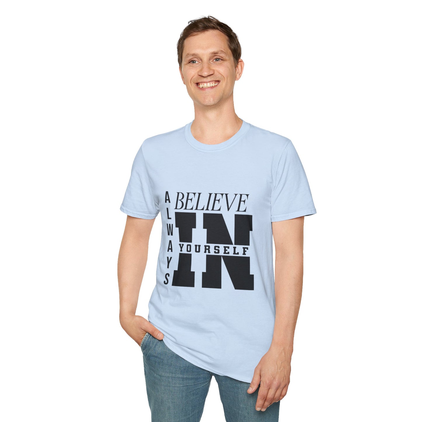 Believe in yourself Softstyle T-Shirt